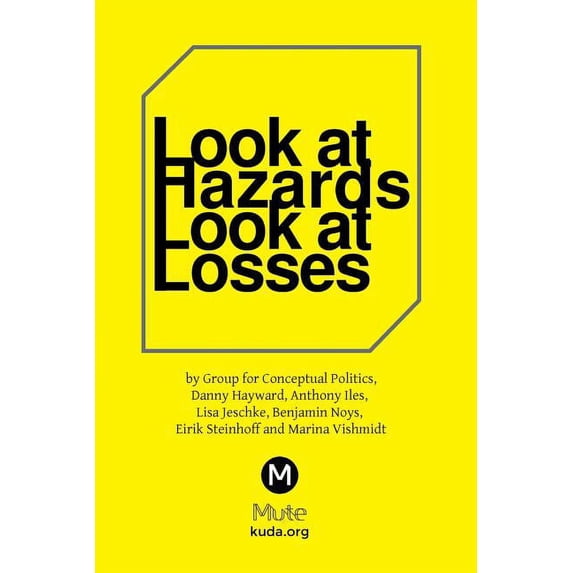 Aesthetic Education Expanded Look at Hazards, Look at Losses, (Paperback)