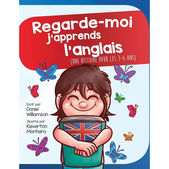 Look at Me Regarde-moi j'apprends l'anglais: Une histoire pour les 3-6 ans, Book 13, (Paperback)