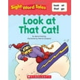 thumbnail image 1 of Pre-Owned Look at That Cat! (Sight Word Tales) (Paperback) 0545016479 9780545016476, 1 of 1