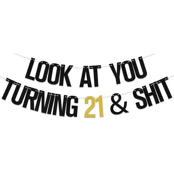 Look at You Turning 21 Banner, Happy 21st Birthday Decorations, 21 Years Loved, Twenty One Year Old Birthday Party Decor Supplies Black Gold