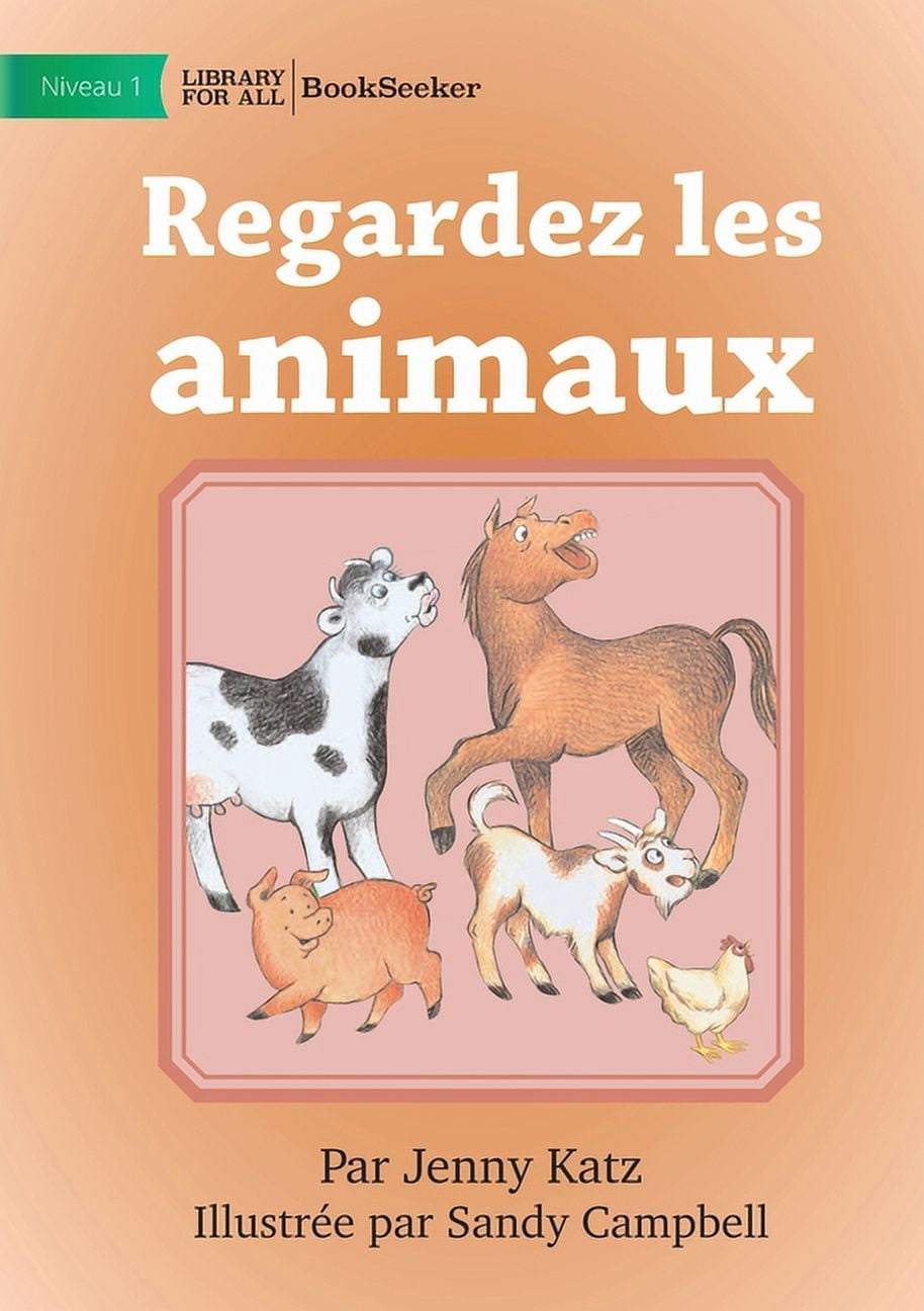 Look at the Animals - Regardez les animaux, (Paperback)