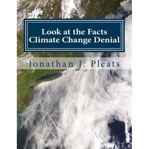 Look at the Facts: Climate Change Denial