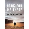 thumbnail image 1 of Pre-Owned Look for Me There: Grieving My Father, Finding Myself (Hardcover) 0785291814 9780785291817, 1 of 1