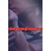 MARY DOWNING HAHN Look for Me by Moonlight (Paperback)