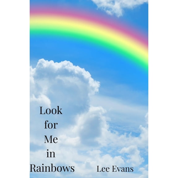 Look for Me in Rainbows, (Paperback)