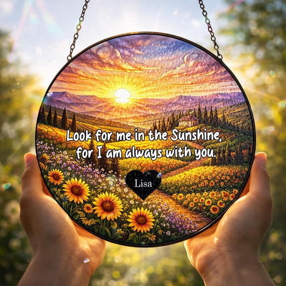 Look for Me in the Sunshine Suncatcher Stained Glass Memorial Window Hanging Loss of Mom Dad Remembrance Gift