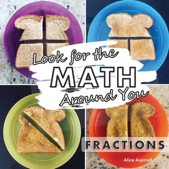Look for the Math Around You: Fractions, (Paperback)