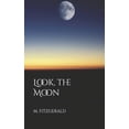 thumbnail image 1 of Look, the Moon (Paperback), 1 of 1