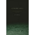 thumbnail image 1 of Looking Away: Phenomenality and Dissatisfaction, Kant to Adorno (Hardcover), 1 of 1
