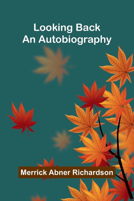 Looking Back: An Autobiography, (Paperback)