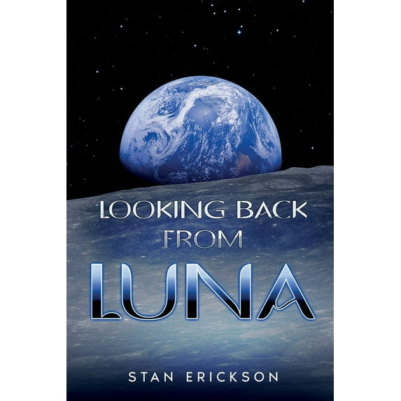 Looking Back From Luna, (Paperback)