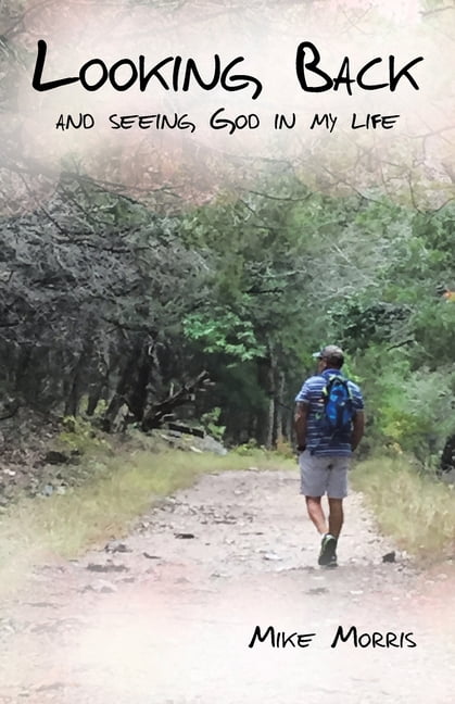 Looking Back: and seeing God in my life, (Paperback)