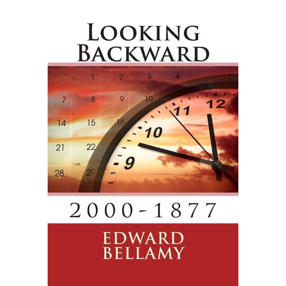 Looking Backward: 2000-1877 (Paperback)
