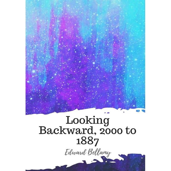 Looking Backward, 2000 to 1887 (Paperback)