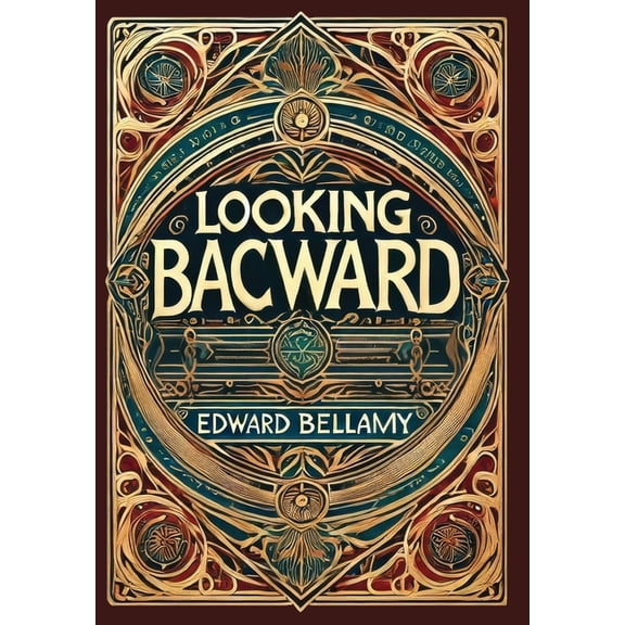 Looking Backward (Collector's Edition) (Laminated Hardback with Jacket), (Hardcover)