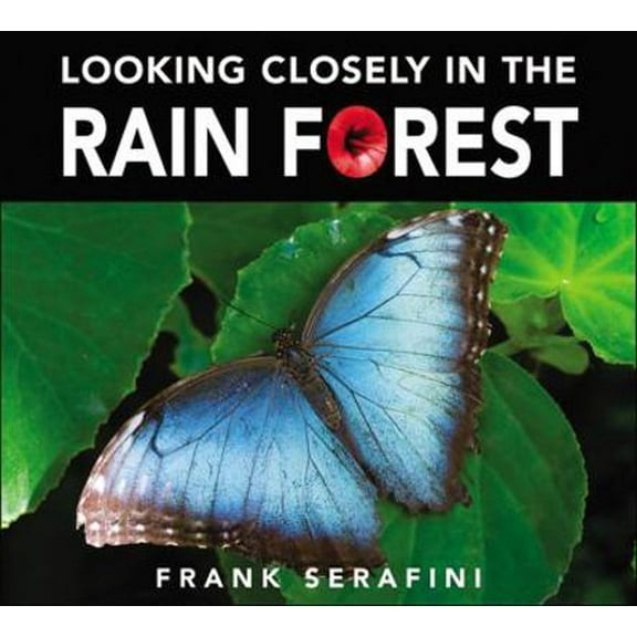Pre-Owned Looking Closely in the Rain Forest (Hardcover) 1553375432 9781553375432