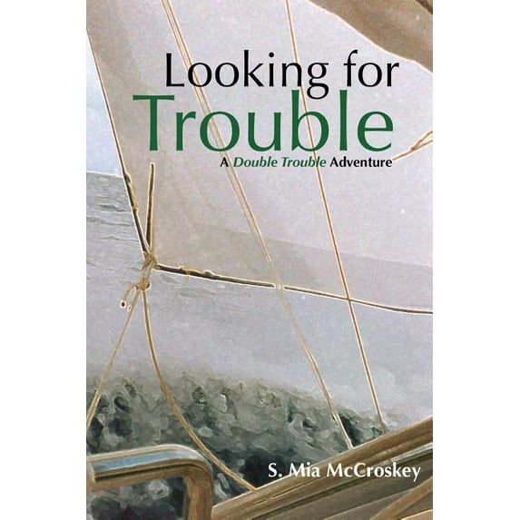 Looking For Trouble: A Double Trouble Adventure
