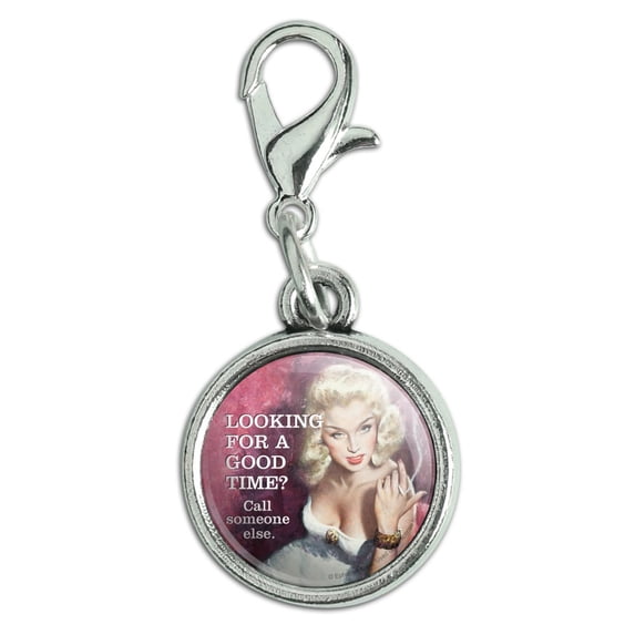 Looking For a Good Time Call Someone Else Funny Humor Antiqued Bracelet Pendant Zipper Pull Charm with Lobster Clasp