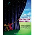 thumbnail image 1 of Looking Forward to Monday Morning: Ideas for Recognition and Appreciation Activities and Fun Things to Do at Work for Ed, (Paperback), 1 of 1