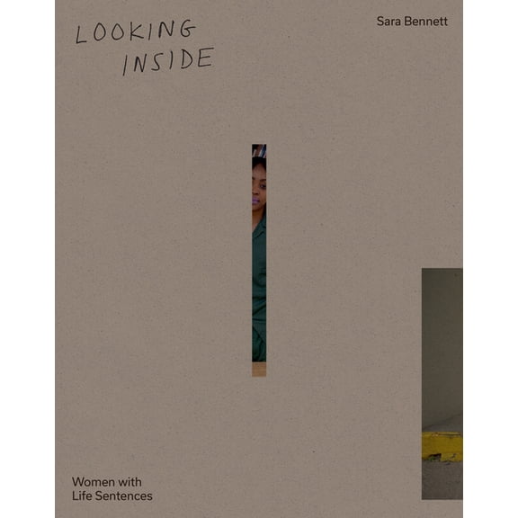 Looking Inside: Women with Life Sentences, (Paperback)