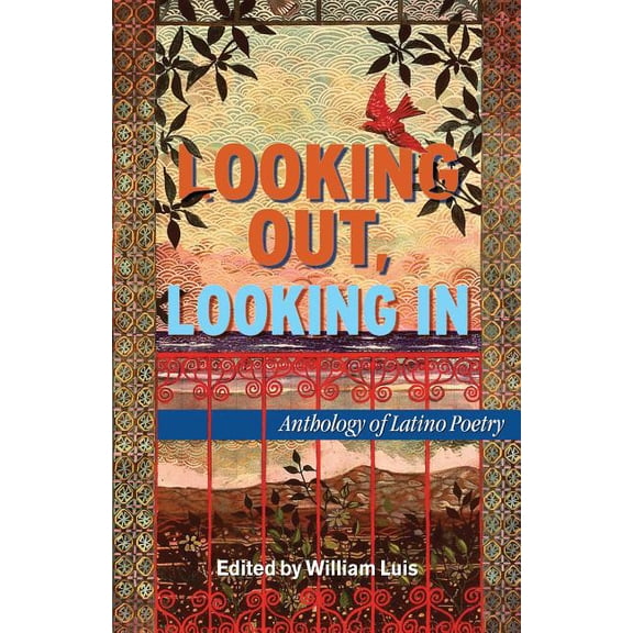 Looking Out, Looking In : Anthology of Latino Poetry