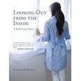 thumbnail image 1 of Looking out from the Inside: A Reflection of Poems (Paperback), 1 of 1