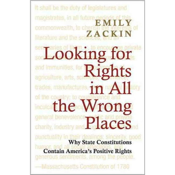 Pre-Owned Looking for Rights in All the Wrong Places: Why State Constitutions Contain?America's Positive Rights (Princeton Studies in American Politics: ... and Paperback