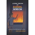thumbnail image 1 of Looking Through My Burning Window, (Paperback), 1 of 1