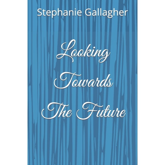 Looking Towards The Future, (Paperback)