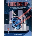 thumbnail image 1 of Pre-Owned Looking Up: An Illustrated Guide to Telescopes Paperback, 1 of 1