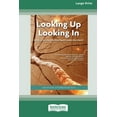 thumbnail image 1 of Looking Up Looking In: Building Emotionally Intelligent Leadership Habits (Large Print 16 Pt Edition), (Paperback), 1 of 1