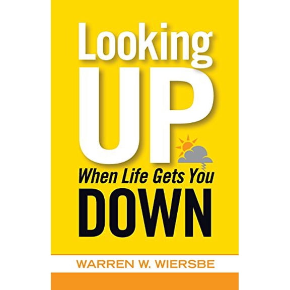 Pre-Owned Looking Up When Life Gets You Down (Paperback) 0801014050 9780801014055