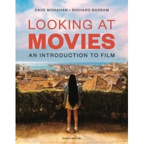 Looking at Movies: An Introduction to Film, 9781324087946, 1324087943, Paperback, 8 edition
