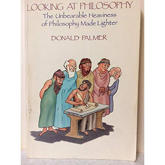 Pre-Owned Looking at Philosophy: The Unbearable Heaviness of Philosophy Made Lighter (Paperback) 0874848393 9780874848397