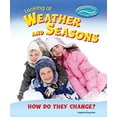 thumbnail image 1 of Pre-Owned Looking at Weather and Seasons: How Do They Change? (Library Binding) 0766030938 9780766030930, 1 of 1