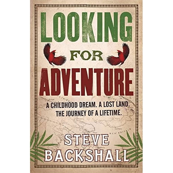 Looking for Adventure. Steve Backshall - Paperback