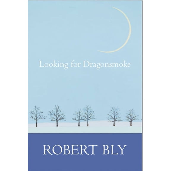 Looking for Dragon Smoke: Essays on Poetry, (Paperback)