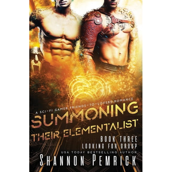 Looking for Group Summoning Their Elementalist: A Sci-Fi Gamer Friends-to-Lovers Mnage Romance, Book 3, (Hardcover)
