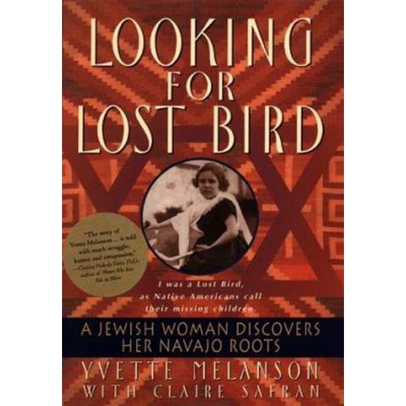 Pre-Owned Looking for Lost Bird: A Jewish Woman Discovers Her Navajo Roots (Hardcover) 0380976013 9780380976010