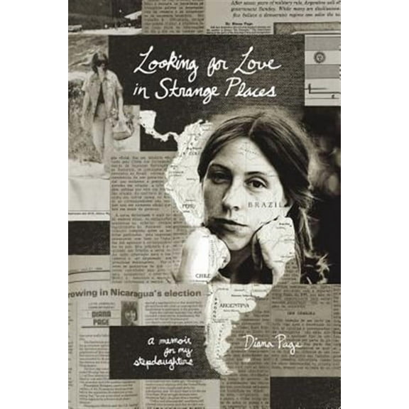 Looking for Love in Strange Places: A Memoir for My Stepdaughters (Paperback)