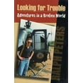 thumbnail image 1 of Looking for Trouble : Adventures in a Broken World (Hardcover), 1 of 1