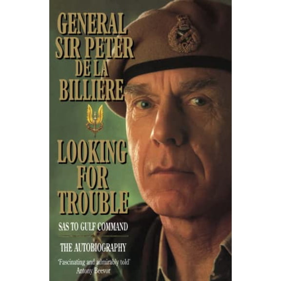 Pre-Owned Looking for Trouble: SAS to Gulf Command - The Autobiography (Paperback) 0006379834 9780006379836