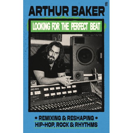 Looking for the Perfect Beat: Remixing and Reshaping Hip-Hop, Rock and Rhythms, (Hardcover)