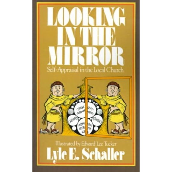 Pre-Owned Looking in the Mirror: Self-Appraisal in the Local Church Paperback