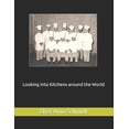 thumbnail image 1 of Looking into Kitchens around the World, (Paperback), 1 of 1