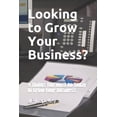 thumbnail image 1 of Looking to Grow Your Business? : 9 Things You Must Do Today to Grow Your Business (Paperback), 1 of 1