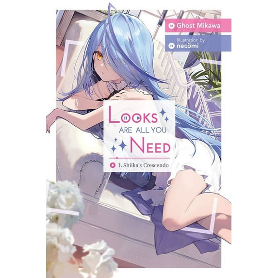 Looks Are All You Need Looks Are All You Need, Vol. 1: Shiika's Crescendo Volume 1, Book 1, (Paperback)
