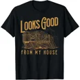 thumbnail image 1 of Looks Good from My House Funny Builder Construction Humor Quote Unisex T-Shirt, up to size 5XL, 1 of 2