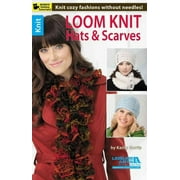 Loom Knit Hats & Scarves -- Kathy Norris