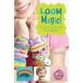 thumbnail image 1 of Pre-Owned Loom Magic!: 25 Awesome, Never-Before-Seen Designs for an Amazing Rainbow of Projects (Paperback) 1471124347 9781471124341, 1 of 1